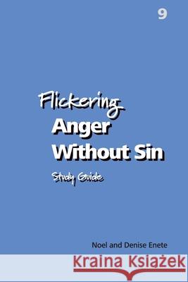 Flickering Anger Without Sin