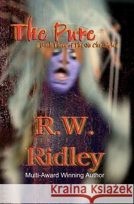 The Pure: Book Three of the Oz Chronicles