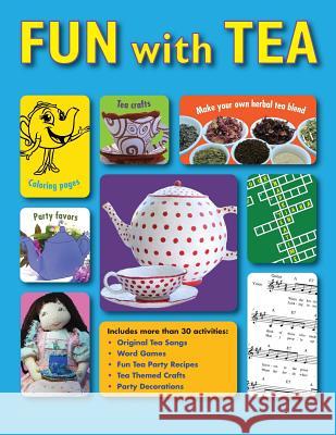 Fun With Tea: Activities for tea loving adults to share with their favorite young sippers.