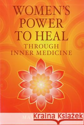 Women's Power to Heal: Through Inner Medicine