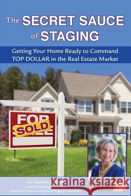 The Secret Sauce of Staging: Getting Your Home Ready to Command Top Dollar in the Real Estate Market