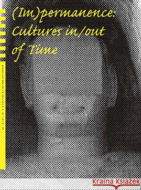 (Im)Permanence: Cultures In/Out of Time