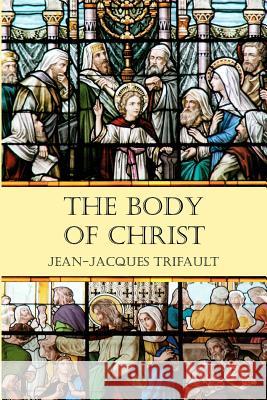 The Body of Christ: Volume One