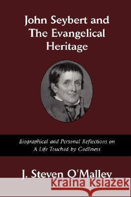 John Seybert and the Evangelical Heritage