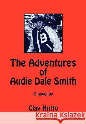 The Adventures of Audie Dale Smith