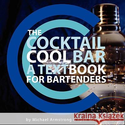 The Cocktail Cool Bar: A Textbook for Bartenders