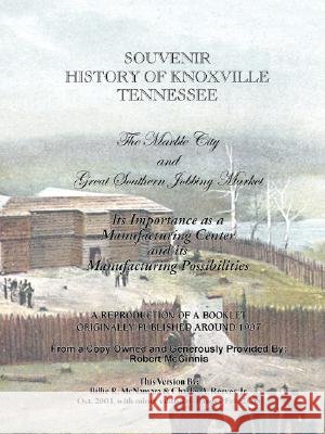 Souvenir History of Knoxville Tennessee - 1907
