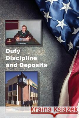 Duty, Discipline and Deposits