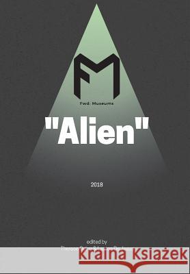 Fwd: Museums: Alien