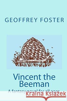 Vincent the Beeman: A fantasy novel for all ages