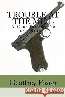 Trouble at the Mill: A Case for Crabbe and Crabbe