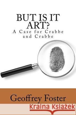 But is it Art?: A Case for Crabbe and Crabbe