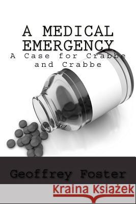 A Medical Emergency: A Case for Crabbe and Crabbe