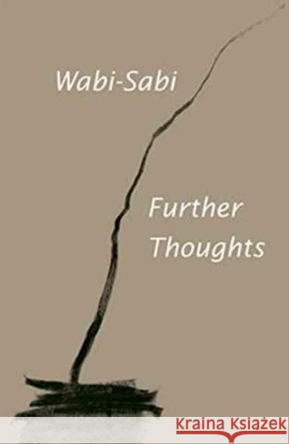 Wabi-Sabi: Further Thoughts