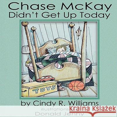 Chase McKay Didn't Get Up Today
