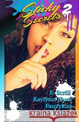 Sticky Secrets 2: An Urban Anthology of Erotic Romance