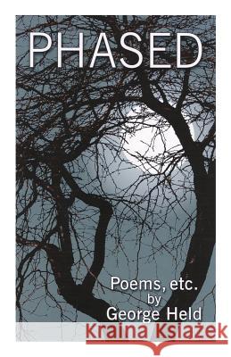 Phased: Poems, etc.