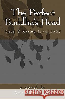 The Perfect Buddha's Head: Maya & Karma from 1969