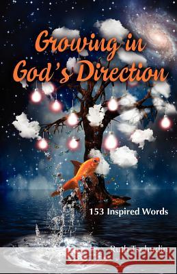Growing in God's Direction: 153 Inspired Words
