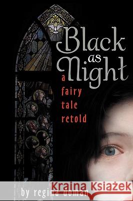 Black as Night: A Fairy Tale Retold