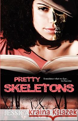 Pretty Skeletons (Peace in the Storm Publishing Presents)