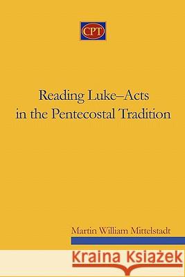 Reading Luke-Acts in the Pentecostal Tradition