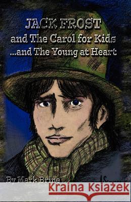 Jack Frost and The Carol...for Kids and the Young at Heart