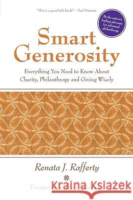 Smart Generosity: Everything You Need to Know about Charity, Philanthropy and Giving Wisely