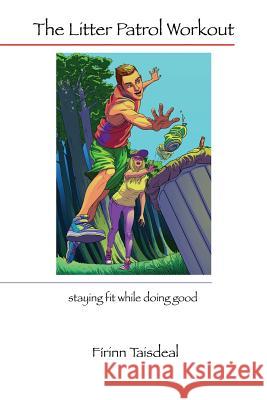 The Litter Patrol Workout: staying fit while doing good