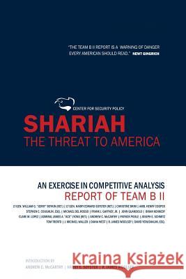 Shariah: The Threat To America: An Exercise In Competitive Analysis (Report of Team B II)