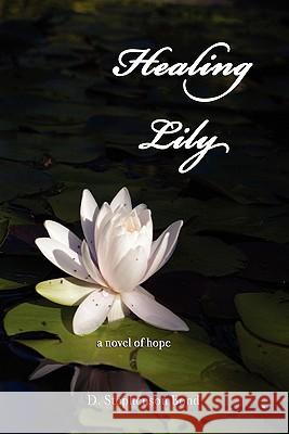 Healing Lily: A Novel of Hope
