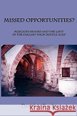 MISSED OPPORTUNITIES? Religious Houses and the Laity in the English High Middle Ages