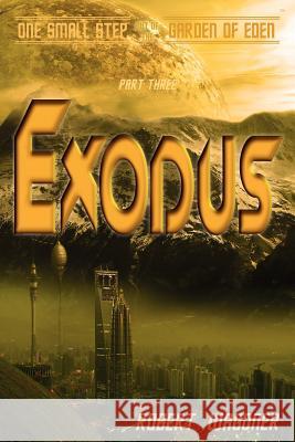 Exodus: One Small Step out of the Garden of Eden