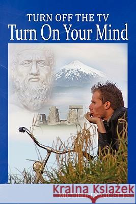 Turn Off The TV: Turn On Your Mind