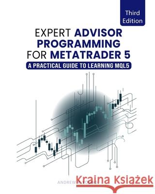 Expert Advisor Programming for MetaTrader 5: A Practical Guide to Learning MQL5