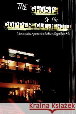 The Ghosts of the Copper Queen Hotel