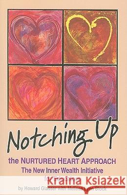 Notching Up the Nurtured Heart Approach: The New Inner Wealth Initiative for Educators