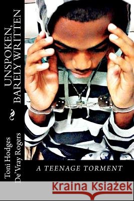 Unspoken, Barely Written: A Teenage Torment