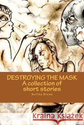 Destroying the Mask