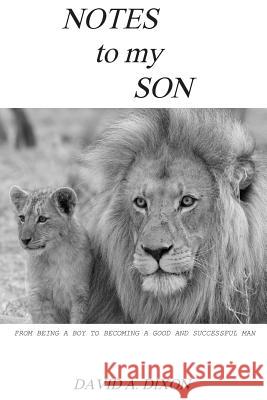Notes to My Son: From Being a Boy to Becoming a Good and Successful Man