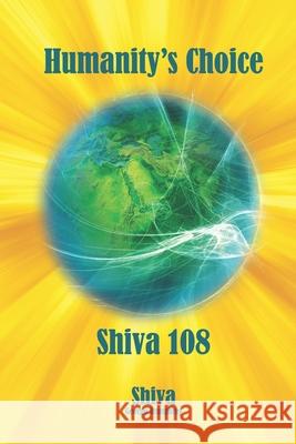 Humanity's Choice: Shiva 108