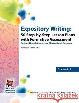 Expository Writing: 50 Step-By-Step Lesson Plans with Formative Assessment