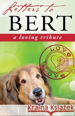 Letters to Bert: A Loving Tribute
