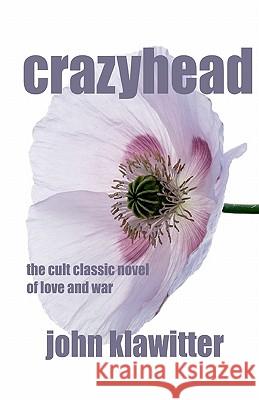 crazyhead: the cult classic novel of love and war