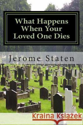 What Happens When Your Loved One Dies: A Study of the Spiritual Realm