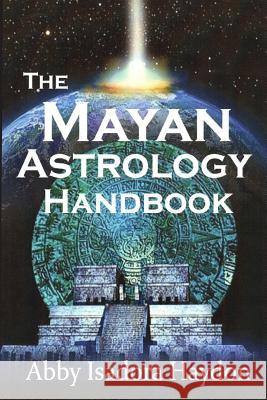 The Mayan Astrology Handbook
