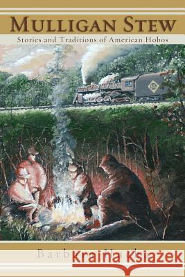 Mulligan Stew: Stories and Traditions of American Hobos