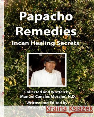 Papacho Remedies: Incan Healing Secrets