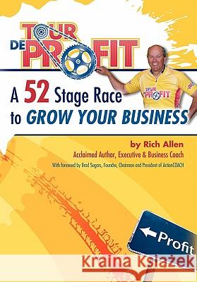 Tour de Profit: A 52 Stage Race to Grow Your Business