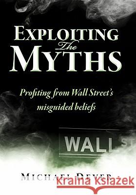 Exploiting the Myths